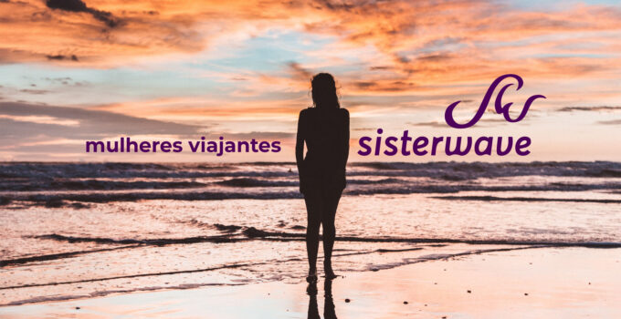 Sisterwave, a comunidade da mulher que viaja 1
