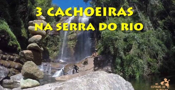 3 Cachoeiras na serra do Rio pra vc visitar 1